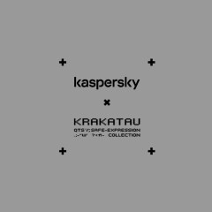 Safe_Expression: Kaspersky And KRAKATAU Present Unique Collection Customized By Your Digital Imprint